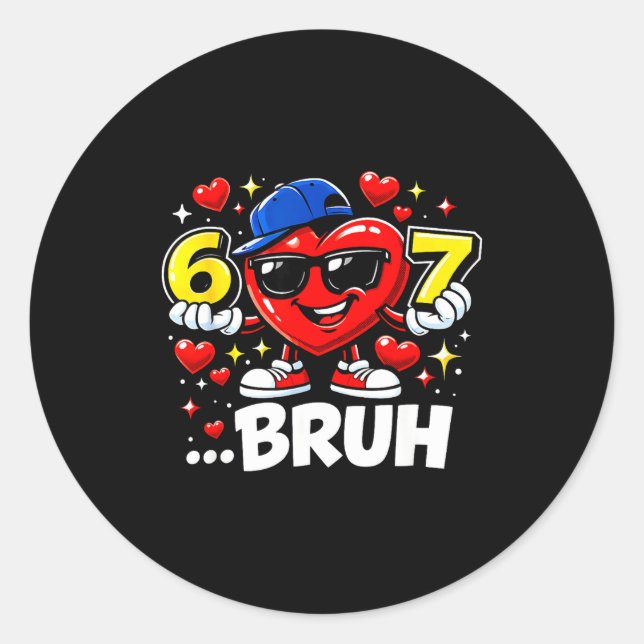Funny Bruh 67 Six Seven Meme Valentine Heart Dabbi Classic Round Sticker (Front)