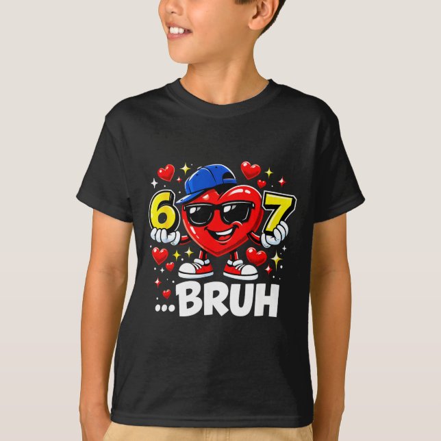 Funny Bruh 67 Six Seven Meme Valentine Heart Dabbi T-Shirt (Front)