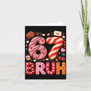 Funny Bruh 67 Six Seven Meme Valentine's Day Boys  Card