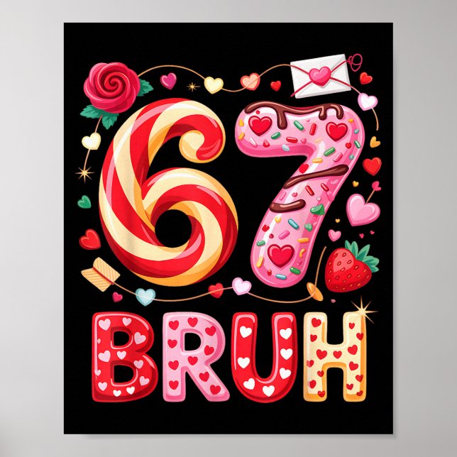 Funny Bruh 67 Six Seven Meme Valentines Day Outfit Poster (Front)