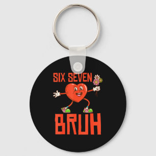 Funny Bruh 67 Valentine Six Seven Meme Gen Alpha B Keychain
