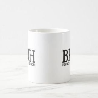 funny Bruh Formerly known as mom Coffee Mug
