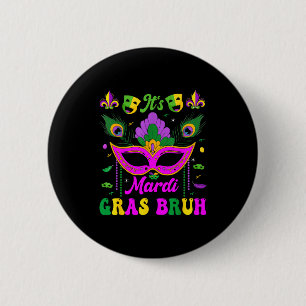 Funny Bruh Mardi Gras Boys Kids 2 Inch Round Button