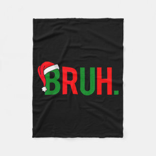 Funny Bruh Merry Christmas Pajama Family Men Meme Fleece Blanket