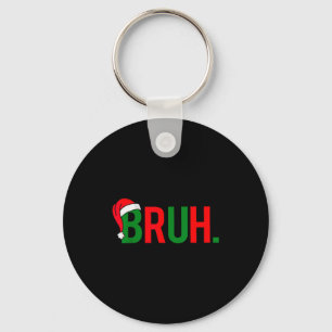 Funny Bruh Merry Christmas Pajama Family Men Meme Keychain