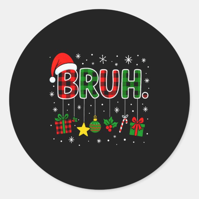 Funny Bruh Red Green Plaid Christmas Pajamas Teens Classic Round Sticker (Front)