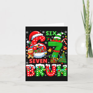 Funny Bruh Six Seven 6 7 Meme Christmas 67 Boy Gir Card