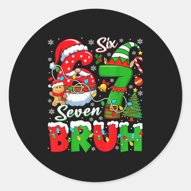 Funny Bruh Six Seven 6 7 Meme Christmas 67 Boy Gir Classic Round Sticker (Front)