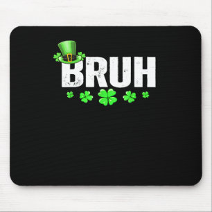 Funny Bruh St Patricks Day Shamrock Leprechaun Hat Mouse Pad