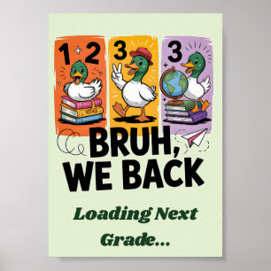 Funny Bruh We Back Duck Back To School Cartoon Poster