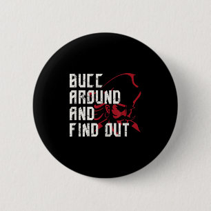 Funny Bucc Around And Find Out Vintage 2 Inch Round Button