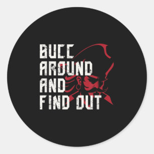 Funny Bucc Around And Find Out Vintage Classic Round Sticker