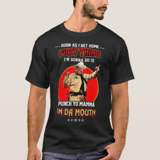 Funny Buford T. Justice Punch Yo Mama In Da Mouth T-Shirt