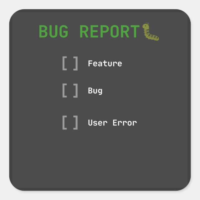 Funny Bug Report Programmer Sticky Notes Square Sticker (Front)