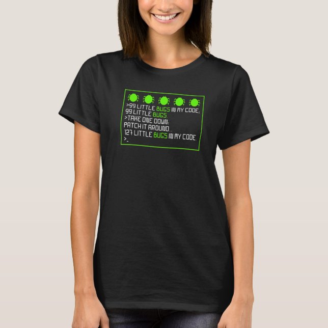 Funny Bugs In My Code  Computer Programming Debug  T-Shirt (Front)