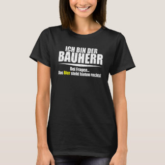 Funny Builder Builder  With Saying T-Shirt