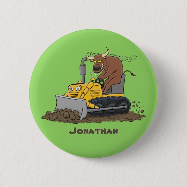 Funny bull driving bulldozer cartoon 2 inch round button (Front)