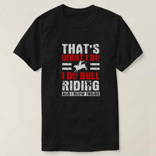 Funny Bull Riding Quote Rodeo Southern Western T-Shirt Zazzle