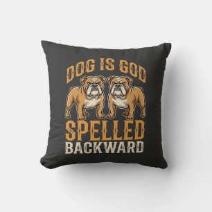 Funny Bulldog Dog Is God Spelled Backward Throw Pillow