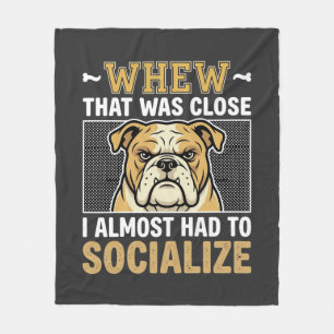 Funny Bulldog Socialize Dog Fleece Blanket