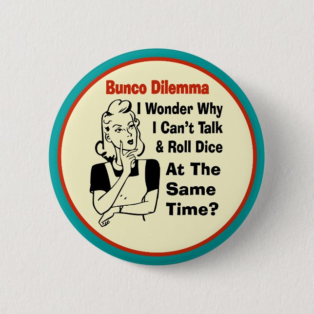 Funny Bunco Dilemma With Retro Woman 2 Inch Round Button (Front)