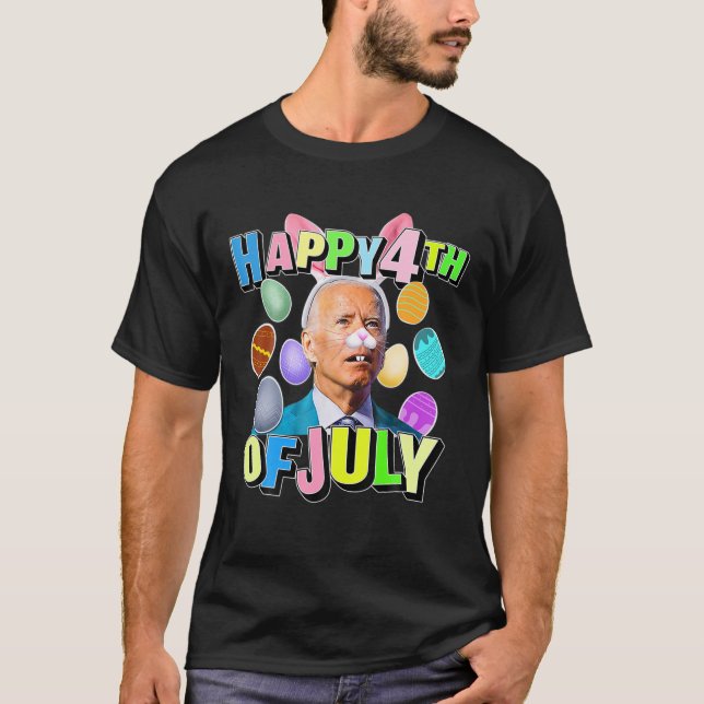 Funny Bunny Joe Biden 4Th Of July Happy Easter Day T-Shirt (Front)