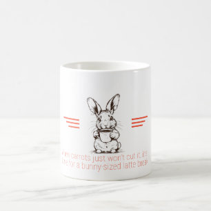 Funny Bunny Latte Break Coffee Lover Quote Mug