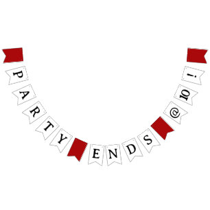 Funny Bunting Sign, Party Ends at 10! Flags