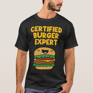Funny Burger Quote Hamburger Cheeseburger Lover 6 T-Shirt