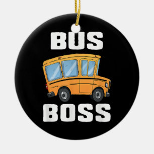 Funny Bus Boss School Bus Driver Ceramic Ornament