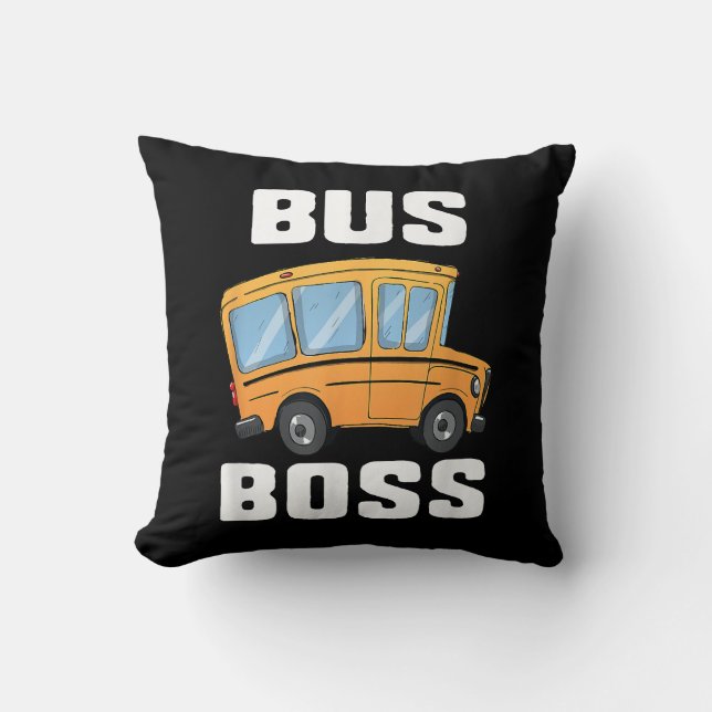Funny Bus Boss School Bus Driver Throw Pillow (Front)
