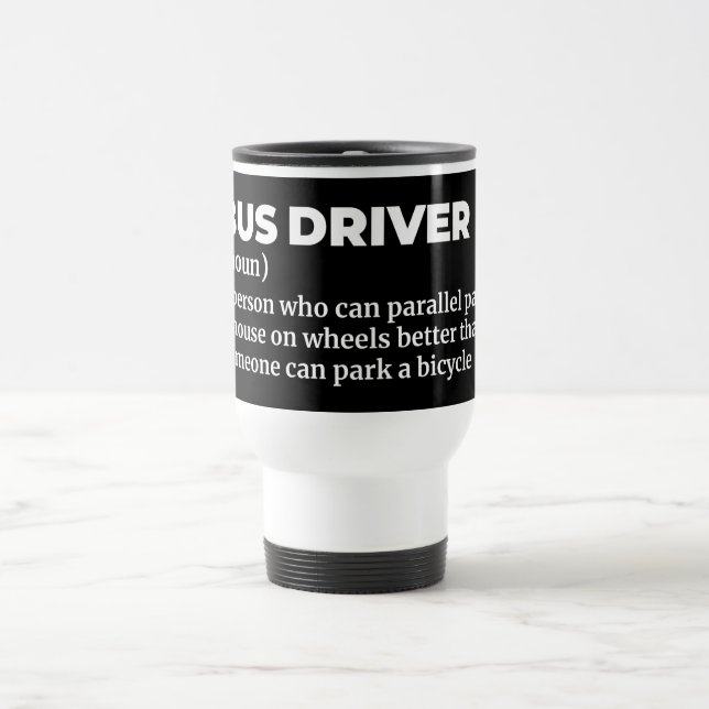 Funny Bus Driver Definition Travel Mug (Center)