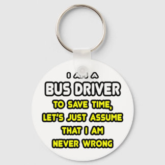 Funny Bus Driver T-Shirts and Gifts Keychain