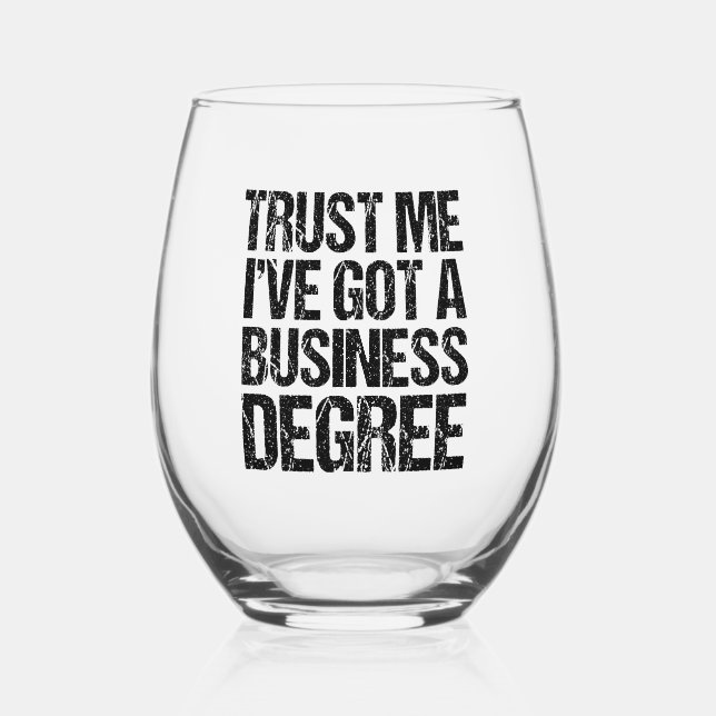 Funny Business School Graduation College Graduate Stemless Wine Glass (Front)