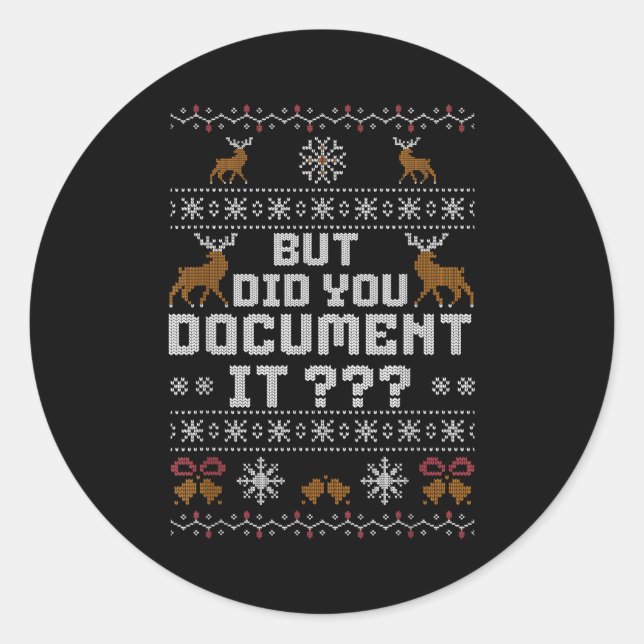 Funny But Did You Doent It Holiday Office Ugly Chr Classic Round Sticker (Front)
