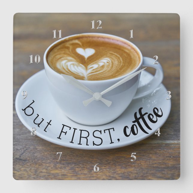 Funny But First Coffee Cup Kitchen Square Wall Clock (Front)