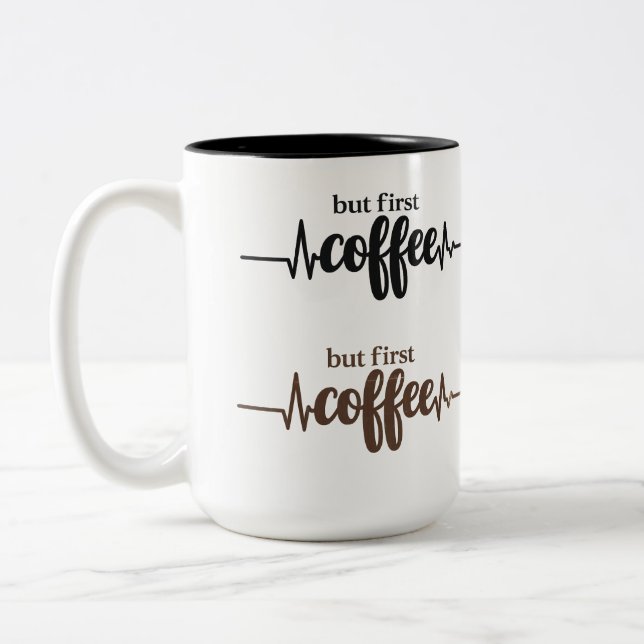 Funny But First Coffee Mug for Coffee Lovers (Left)