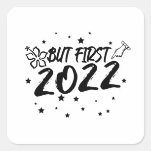 Funny But first happy new year 2022. Square Sticker