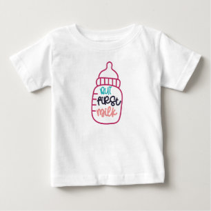 Funny But First Milk Baby T-Shirt