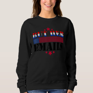 Funny But Her Emails Quote Cool Vintage But Her Em Sweatshirt