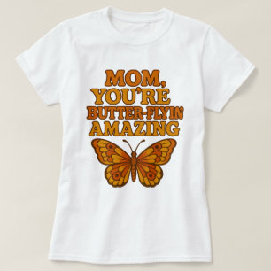 Funny Butterfly Mom White T-Shirt – Gift Tee