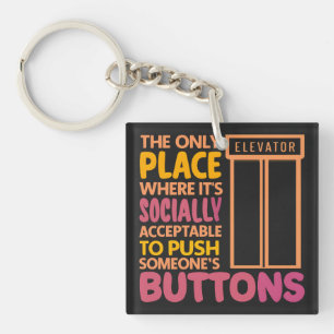 Funny Button Pusher Quotes Elevator Mechanic Humou Keychain