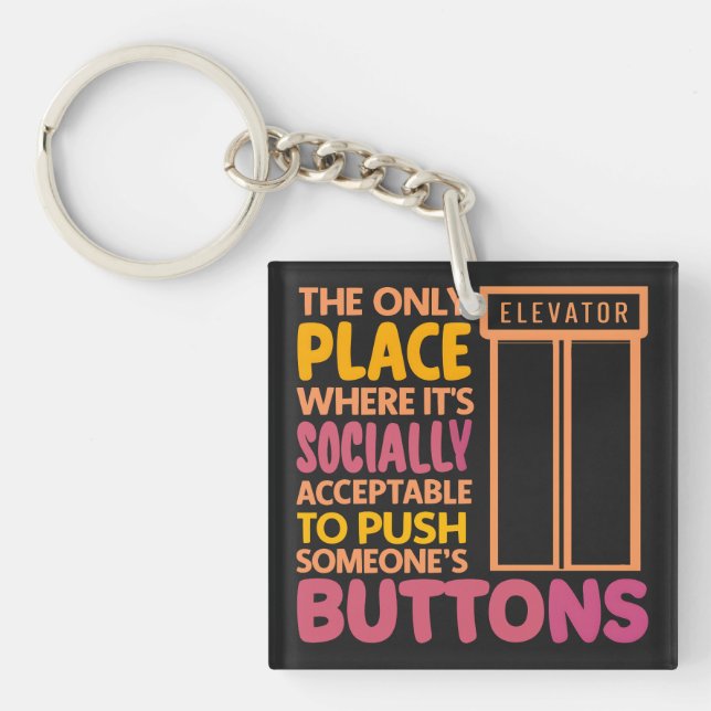 Funny Button Pusher Quotes Elevator Mechanic Humou Keychain (Front)