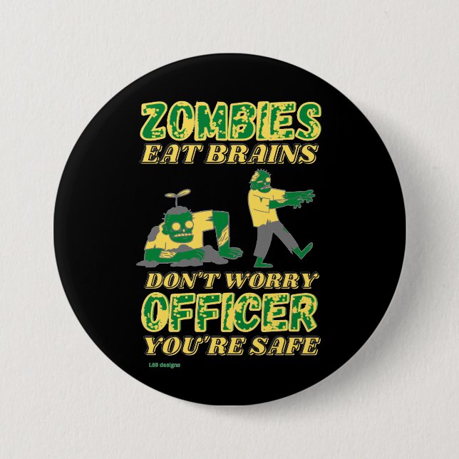 funny button  "ZOMBIES EAT BRAINS..." (Front)