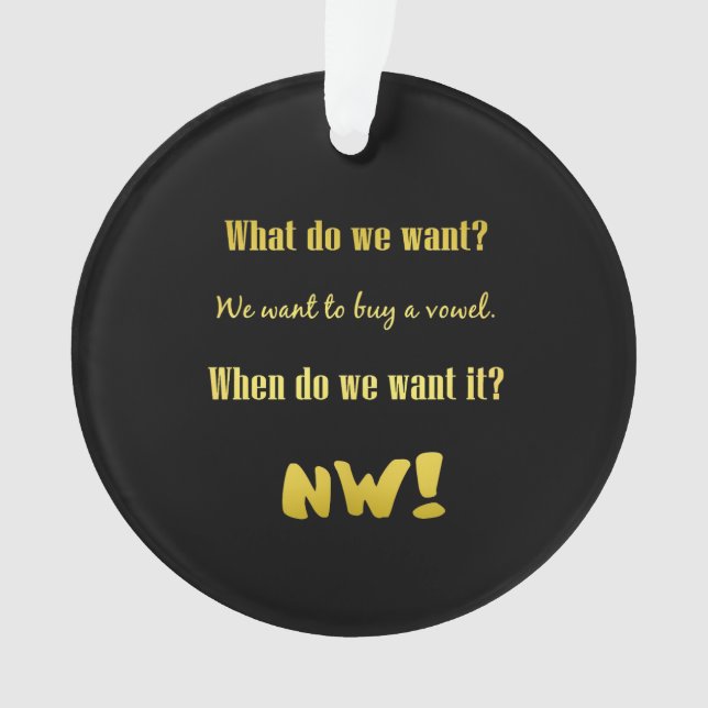 Funny Buy a Vowel — Now! Ornament (Front)
