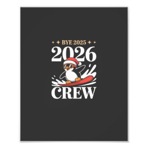 Funny Bye 2025 2026 Crew New Year Friends Squad Photo Print