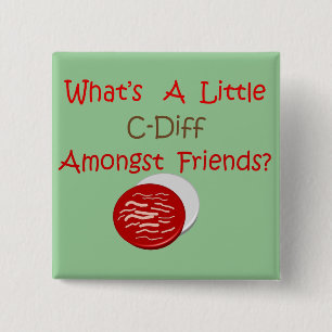 Funny C-Diff Nurse T-Shirts & Gifts 2 Inch Square Button