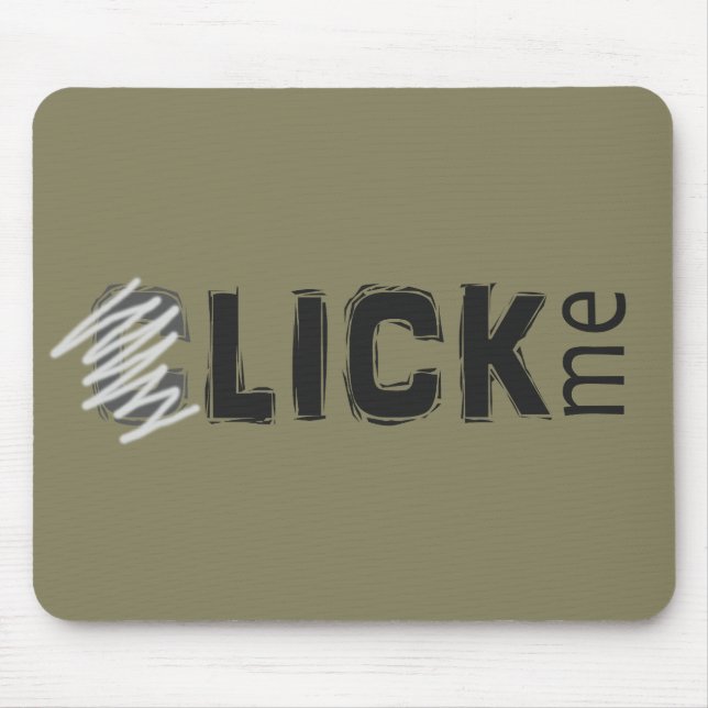 Funny (C)lick Me Mouse Pad (Front)
