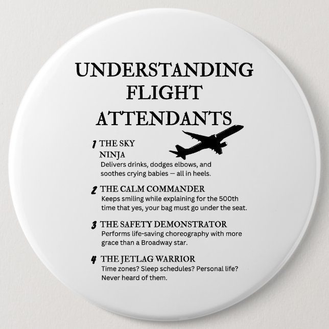Funny Cabin Crew Humour 6 Inch Round Button (Front)