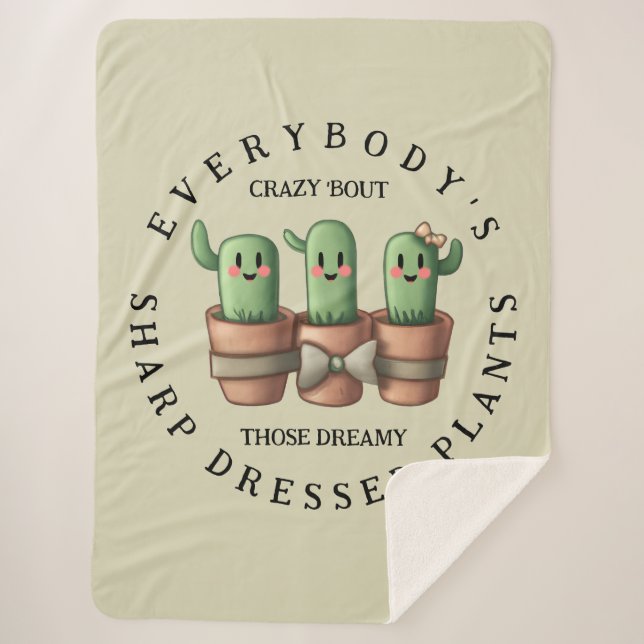 Funny Cacti Everybody's Crazy 'Bout Sharp ... Sherpa Blanket (Front)